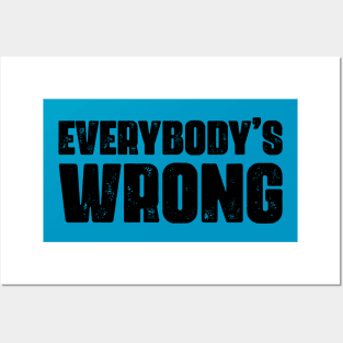 Everybody's Wrong 2 Posters and Art